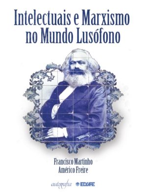 Intelectuais e marxismo no mundo lusófono