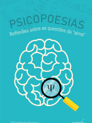 Psicopoesias – Reflexões sobre as questões da
