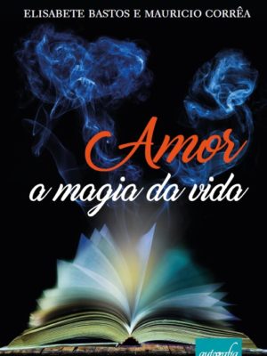 Amor a magia da vida