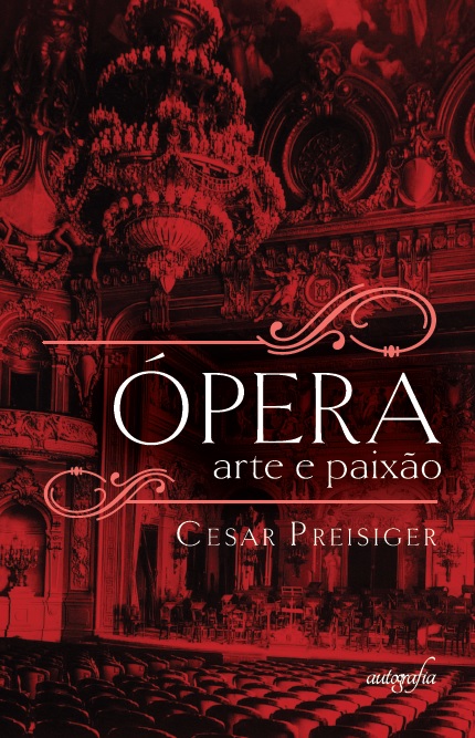 Pre-venda: Ópera: arte e paixão - Os livros serão entregues após o lançamento