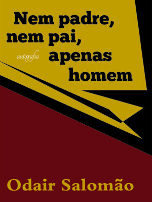Nem padre, nem pai, apenas homem