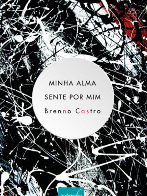 Minha Alma Sente Por Mim.