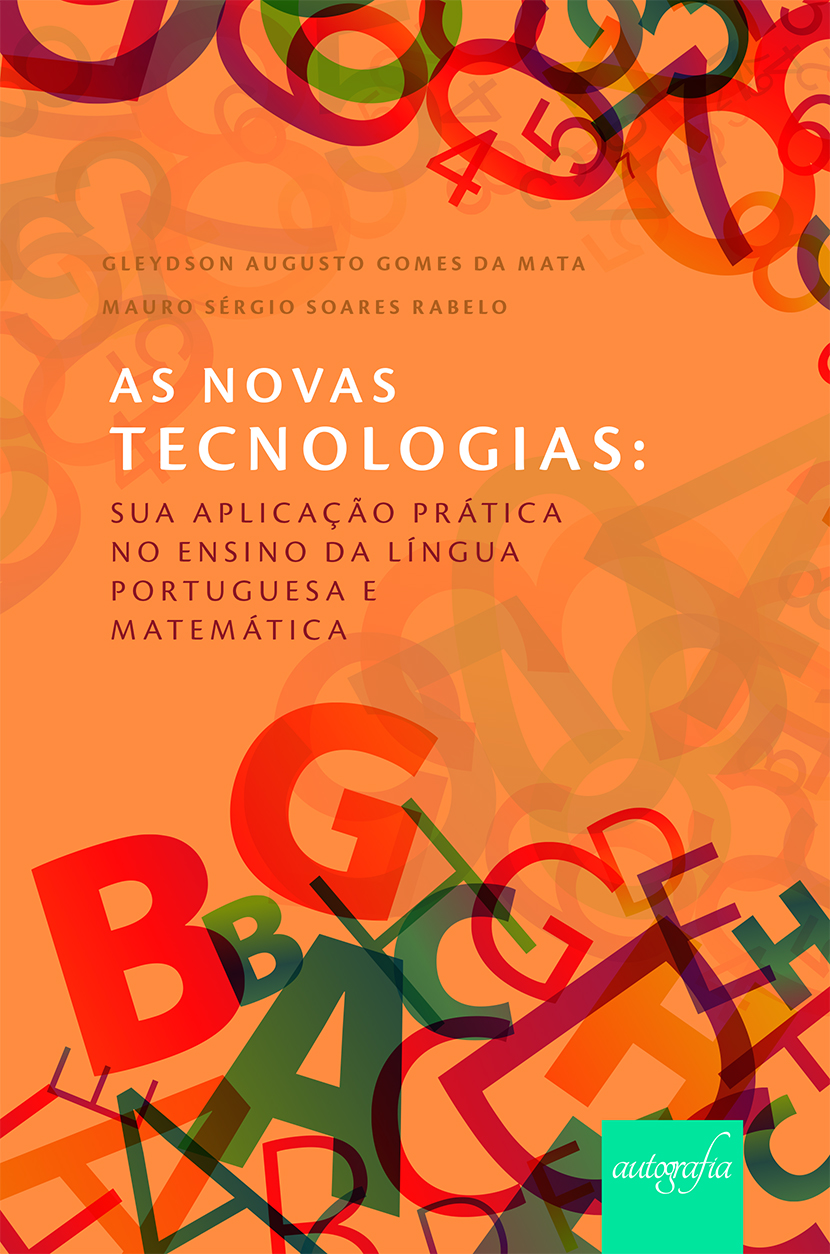 As novas tecnologias: sua aplicação prática no ensino da língua portuguesa e matemática