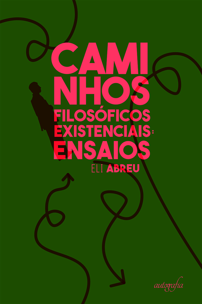 Caminhos filosóficos existenciais: ensaios