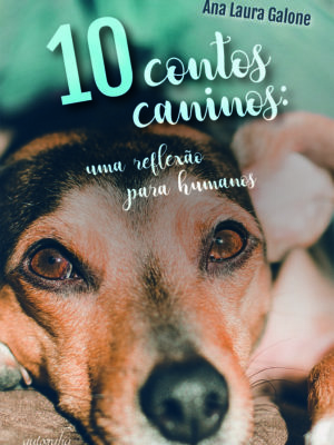 10 contos caninos: uma reflexão para humanos