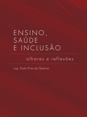 Ensino, saúde e inclusão: olhares e reflexões