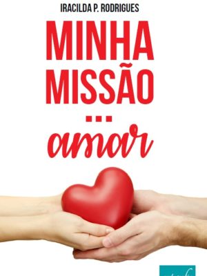MINHA MISSÃO… AMAR