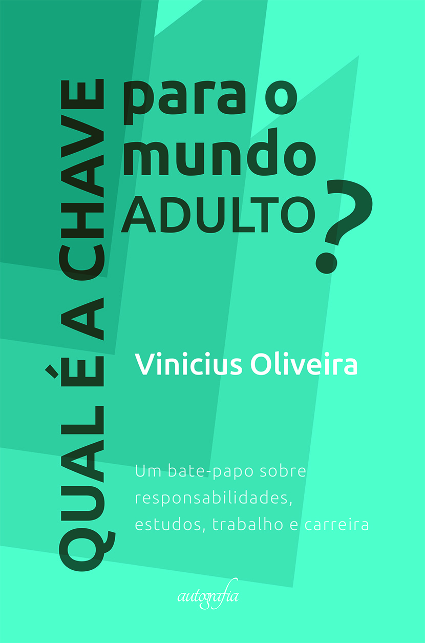 Qual é a chave para o mundo adulto? Um bate-papo sobre responsabilidades, estudos, trabalho e carreira