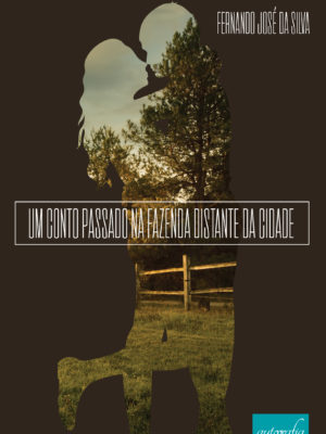 Um Conto passado na fazenda distante da cidade